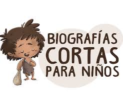 Biografias Cortas Para Ninos De Personajes Historicos De Todos Los Tiempos B Biografias De Personajes Historicos Historias Cortas Para Ninos Taller De Lectura