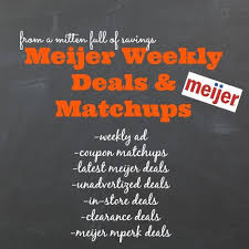 Meijer Weekly Ad Matchups Meijer Weekly Ads Saving Money Budget