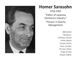 Homer Sarasohn: 1916-2001 "Father of Japanese Electronics Industry"  "Pioneer in Quality Management