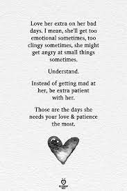 Love Her Extra On Her Bad Days Bad Day Quotes Clingy Quotes Relationship Quotes