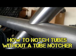 Tfs How To Notch Tubes Without A Tube Notcher Youtube