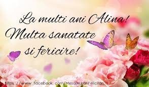 La Multi Ani Alina Felicitari De La Multi Ani Pentru Alina Mesajeurarifelicitari Com In 2020 Birthday Messages Nasa Happy Birthday