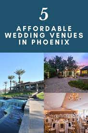 5 Surprisingly Affordable Wedding Venues In Phoenix Joy Affordable Wedding Venues Phoenix Wedding Venue Wedding Venues