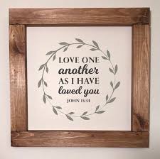 Love One Another Sign Scripture Decor John 13 34 Wood Sign Etsy Bible Verse Signs Scripture Decor Christian Wall Art