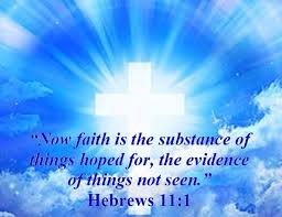 Image result for images Faith Is The Evidence Of Things Not Seen