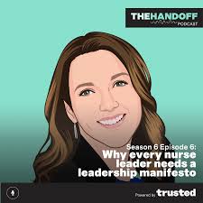 Ep. 85: Why Every Nurse Leader Needs a Leadership Manifesto