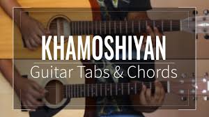 Khamoshiyan Guitar Tabs Lead Chords Lesson Tutorial Cover Guitar Tabs Guitar Lessons Tutorials Guitar Tabs And Chords