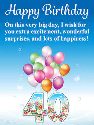 Flowers Balloons Happy 40th Birthday Card Birthday Greeting Cards By Davia May they rest in perfect peace!