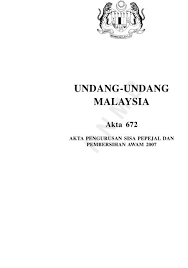 Akta pengurusan sisa pepejal dan pembersihan awam 2007 yang dijadual pelaksanaannya september ini, ditunda ke satu januari tahun depan. Akta 672