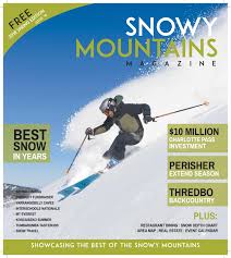 snowy mountains magazine by provincial press group issuu