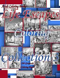 Coloring is necessary not only for children. Life Escapes Coloring Collection 3 Grayscale Adult Coloring Book Pdf Digital Download 100 Coloring Pages