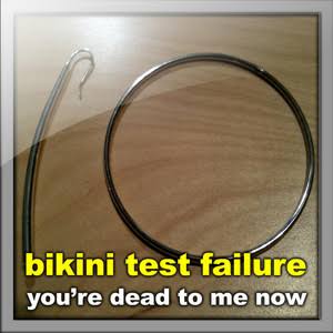 Bikini Test Failure - You're Dead To Me Now