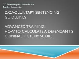 D C Voluntary Sentencing Guidelines Advanced Training How