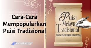 Menurut definisi yang diberikan oleh. Usaha Usaha Mempopularkan Puisi Tradisional