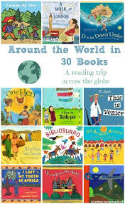 Around The World Around The World Around The World Around The World Around The World In 30 Books A Trip Across The Globe Kids Reading Book Activities Childrens Books