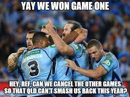 Blues coach brad fittler bristled after origin i in the face of repeated questions about the decision to send boyd cordner back into the fray. State Of Origin Memes Gifs Imgflip