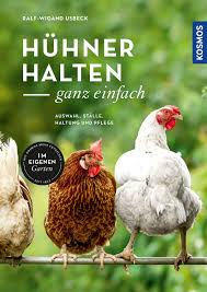 Hühner im winter im garten halten.den hühnerstall im winter winterfest machen, mit einfachen mitteln.bei meinem hühnerstall aktuell hühner im garten: Huhner Halten Ganz Einfach Nutztiere Heimtiere Ratgeber Naturfuhrer Bucher Kosmos