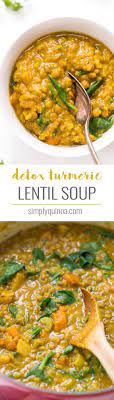 Detox Turmeric Lentil Soup Simply Quinoa Recipe Whole Food Recipes Healthy Recipes Recipes