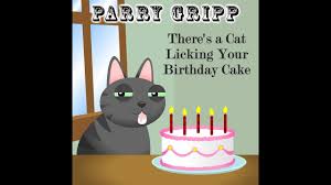 Share the best gifs now >>>. There S A Cat Licking Your Birthday Cake Lyrics Youtube