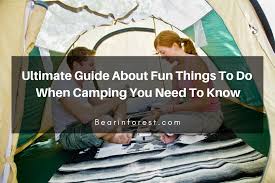 Explore camp native and discover thousands of campgrounds that offer exciting opportunities for recreation and adventure. Ultimate Guide About Fun Things To Do When Camping You Need To Know Bearinforest