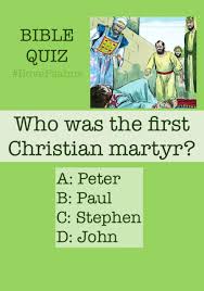 I Love Psalms Who Was The First Christian Martyr Bible Quiz In 2020 Bible Quiz Bible Martyrs
