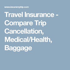 Travel Insurance Compare Trip Cancellation Medical Health Baggage Travel Insurance Quotes Travel Insurance Ads Insurance Quotes