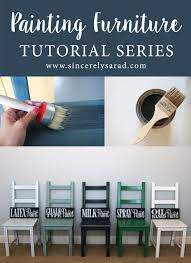 Painting Furniture Tutorial Series Sincerely Sara D Home Decor Diy Projects Diy Decor Projects Painted Furniture Paint Furniture