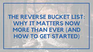 How To Create A Reverse Bucket List