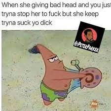 Giving Head Jokes Memes Quotesbae