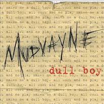 All Work And No Play Makes Me A Dull Boy Song Mudvayne Dull Boy Lyrics Genius Lyrics