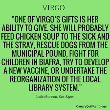 Plus, any relationship based on lies doesn't last long anyway. Virgo Canary Quill Astrology