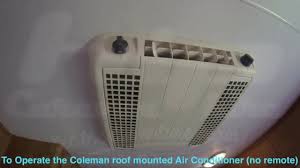 B3200 electric this air conditioner is specifically designed for installation on heater the roof of a caravan. How To Operate The Coleman Roof Mount Air Conditioner No Remote Youtube