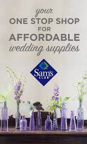 Sam S Club Your One Stop Shop For Wedding Supplies Wedding Supplies Wedding Planning Wedding Checklist Budget