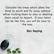 Pin By Debbi Weiss On Words Zen Quotes Attachment Quotes Zen Proverbs