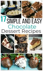 Whether you are a novice or an experienced cook, there is a recipe to su. 17 Simple Easy Chocolate Desserts