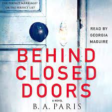 Go to the dig and dispose of him so that our work can continue undisturbed. Behind Closed Doors Horbuch Download Von B A Paris Audible De Gelesen Von Georgia Maguire