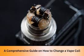 A Comprehensive Guide on How to Change a Vape Coil