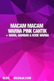 We did not find results for: Macam Macam Warna Pink Cantik Dan Menarik Di 2021 Warna Gambar Blog