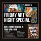 Friday Art Night Special event image