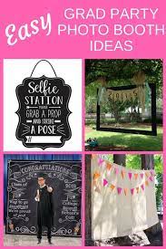 Easy Grad Party Photo Booth Ideas Find Super Simple Ways To Diy A Homemade Graduation Party Graduation Party Photo Booth Graduation Photo Booth Grad Parties