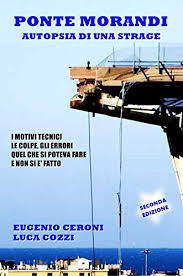 Questa è animazione fatta su computer da punto 0 alla fine !!! Ponte Morandi Autopsia Di Una Strage I Motivi Tecnici Le Colpe Gli Errori Quel Che Si Poteva Fare E Non Si E Fatto Italian Edition Ebook Ceroni Eugenio Cozzi Luca