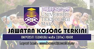 Calon bagi lantikan hendaklah memiliki kelayakan seperti berikut Jawatan Kosong Di Universiti Teknologi Mara Uitm Johor 28 Oktober 2018 Johor Mara Oktober