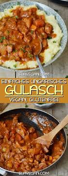Veganes Gulasch Rezept Mit Kartoffelbrei Einfaches Ragout Elavegan In 2020 Gulasch Rezepte Rezepte Gulasch