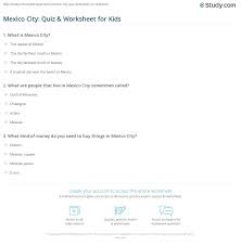 If you are wondering what you could do in your next outing with your family, be it on a picnic, game night, party, or other kinds of outings, asking fun random questions or trivia questions will surely break the ice make the. Mexico City Quiz Worksheet For Kids Study Com