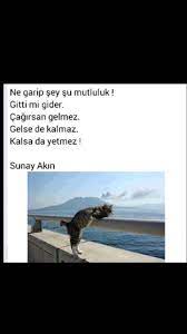 ne garip sey su mutluluk sunay akin mutluluk ozlu sozler