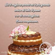Buon Compleanno Amico Mio Biglietti D Augurio E Dediche