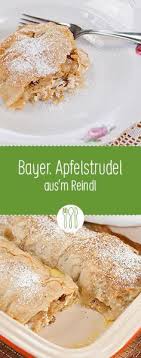 Apfelstrudel Aus M Reindl Es Gibt Nix Besseres Bayerischekuche Diehauswirtschafterei Apfelstrudel Rezept Strudelteig Strudelteig Rezept