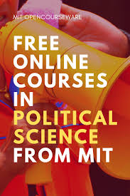 Political Science Free Course Materials From Mit Online Courses Open Learning Classroom Res Political Science Online Education Courses Online Education