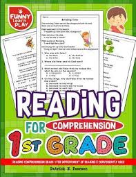 Printable reading passages with comprehension and vocabulary questions. Reading Comprehension Grade 1 For Improvement Of Reading Conveniently Used 1st Grade Reading Comprehension Workbooks For 1st Graders To Combine Fun Education Together By Patrick N Peerson