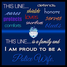 Police Of Course You Are Why Wouldn T You Be Police Officers Have To Put Up With A Lot But At The End Of His Shift He Comes H Police Wife Life